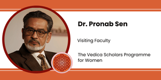 The Vedica Scholars Programme for Women, Visiting Faculty: Dr. Pronab Sen Interview